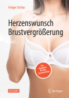 Herzenswunsch Brustvergrößerung: Der Ratgeber Für Ihre Entscheidung Cover Image