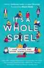 It's a Whole Spiel: Love, Latkes, and Other Jewish Stories By Katherine Locke (Editor), Laura Silverman (Editor), Mayim Bialik (Foreword by) Cover Image