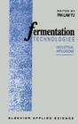 Fermentation Technologies: Industrial Applications By P. -L Yu (Editor) Cover Image