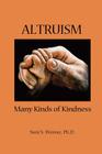 Altruism: Many Kinds of Kindness By Soni S. Werner Ph. D. Cover Image