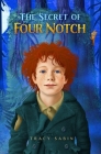 The Secret of Four Notch By Tracy Sabin (Illustrator), Tracy Sabin Cover Image