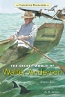 The Secret World of Walter Anderson (Candlewick Biographies) By Hester Bass, E. B. Lewis (Illustrator) Cover Image