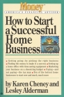 How to Start a Successful Home Business By Karen Cheney, Lesley Alderman Cover Image