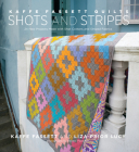 Kaffe Fassett Quilts Shots and Stripes: 24 New Projects Made with Shot Cottons and Striped Fabrics By Kaffe Fassett, Liza Prior Lucy Cover Image