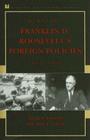 Debating Franklin D. Roosevelt's Foreign Policies, 1933-1945 (Debating Twentieth-Century America) By Justus D. Doenecke, Mark A. Stoler Cover Image