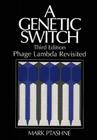 A Genetic Switch, Phage Lambda Revisited (Ptashne) Cover Image