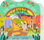 Row, Row, Row Your Boat in Canada (Row, Row, Row Your Boat Regional Board B) By Forrest Everett, Mary Sergeeva (Illustrator) Cover Image