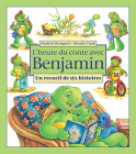 L'Heure Du Conte Avec Benjamin: Un Recueil de Six Histoires Cover Image