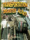 Transportation Disaster Alert! By Niki Walker Cover Image