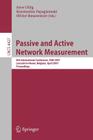 Passive and Active Network Measurement: 8th International Conference, Pam 2007, Louvain-La-Neuve, Belgium, April 5-6, 2007, Proceedings By Steve Uhlig (Editor), Konstantina Papagiannaki (Editor), Olivier Bonaventure (Editor) Cover Image