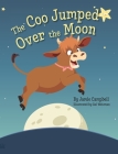 The Coo Jumped Over the Moon By Jamie Campbell Cover Image