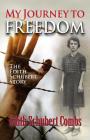 My Journey to Freedom: The Edith Schubert Story Cover Image