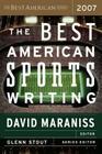 The Best American Sports Writing 2007 By David Maraniss, Glenn Stout Cover Image