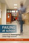 Failing at School: Lessons for Redesigning Urban High Schools (School Reform) Cover Image