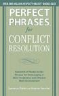 Perfect Phrases for Conflict Resolution: Hundreds of Ready-To-Use Phrases for Encouraging a More Productive and Efficient Work Environment By Lawrence Polsky, Antoine Gerschel Cover Image
