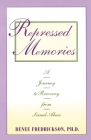 Repressed Memories: A Journey to Recovery from Sexual Abuse Cover Image