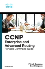 CCNP and CCIE Enterprise Core & CCNP Enterprise Advanced Routing Portable Command Guide: All Encor (350-401) and Enarsi (300-410) Commands in One Comp By Patrick Gargano, Scott Empson Cover Image