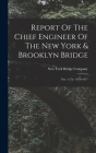Report Of The Chief Engineer Of The New York & Brooklyn Bridge: Nos. 1-[7]-- 1870-1877 By New York Bridge Company (Created by) Cover Image
