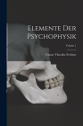 Elemente Der Psychophysik; Volume 1 By Gustav Theodor Fechner Cover Image
