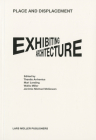 Place and Displacement Exhibiting Architecture Cover Image