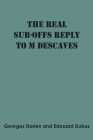 The real sub-offs Reply to M Descaves By Georges Darien, Edouard Dubus Cover Image