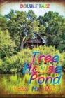 Tree House Pond: Double Take By Misha Ha Baka Cover Image