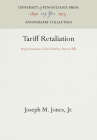 Tariff Retaliation: Repercussions of the Hawley-Smoot Bill (Anniversary Collection) By Jr. Cover Image