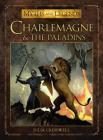Charlemagne and the Paladins (Myths and Legends) By Julia Cresswell, Miguel Coimbra (Illustrator) Cover Image