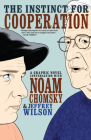 The Instinct for Cooperation: A Graphic Novel Conversation with Noam Chomsky Cover Image