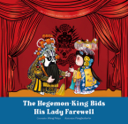 The Hegemon-King Bids His Lady Farewell (My Favorite Peking Opera Picture Books) By Peiyu Wang (Other primary creator), Pangbudun’er (Illustrator) Cover Image