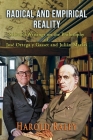 Radical and Empirical Reality: Selected Writings on the Philosophy of José Ortega y Gasset and Julián Marías By Harold Raley Cover Image
