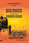 Big Rock: Grand Ledge By Clayton J. Albaugh Cover Image