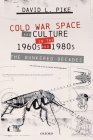 Cold War Space and Culture in the 1960s and 1980s: The Bunkered Decades Cover Image