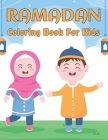 Ramadan Coloring Book For Kids: A Fun Islamic Colouring Book For Muslim Kids with 50 Coloring and Activity Pages for Children and Preschoolers, ages 8 By Carolyne Gutmann Publishing Cover Image
