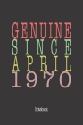 Genuine Since April 1970: Notebook Cover Image