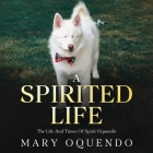 A Spirited Life: The Life and Times of Spirit Oquendo Cover Image
