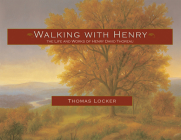Walking with Henry: The Life and Works of Henry David Thoreau Cover Image