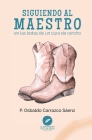 Siguiendo al Maestro: en las botas de un cura de rancho Cover Image