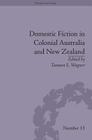 Domestic Fiction in Colonial Australia and New Zealand (Gender and Genre) By Tamara S. Wagner Cover Image
