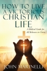 How To Live A Victorious Christian Life: Victory In Christ Cover Image