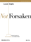 Not Forsaken - Bible Study Book By Louie Giglio Cover Image