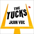 The Yucks Lib/E: Two Years in Tampa with the Losingest Team in NFL History By Jason Vuic, Patrick Girard Lawlor (Read by) Cover Image