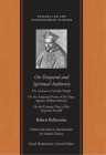 On Temporal and Spiritual Authority: On Laymen or Secular People; On the Temporal Power of the Pope. Against William Barclay; On the Primary Duty of t (Natural Law and Enlightenment Classics) By Robert Bellarmine, Stefania Tutino (Editor) Cover Image