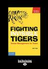 Fighting Invisible Tigers: Stress Management for Teens (Easyread Large Edition) Cover Image