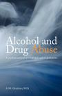 Alcohol and Drug Abuse: A Psychosocial and Spiritual Approach By A. M. Ghadirian Cover Image