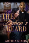 The Bishop's Beard By Arthia Nixon Cover Image