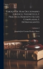 Esboço De Hum Diccionario Juridico, Theoretico, E Practico, Remissivo Ás Leis Compiladas, E Extravagantes: F - Q; Volume 2 Cover Image