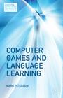 Computer Games and Language Learning (Digital Education and Learning) Cover Image