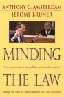 Minding the Law By Anthony G. Amsterdam Cover Image