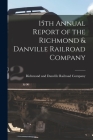 15th Annual Report of the Richmond & Danville Railroad Company Cover Image